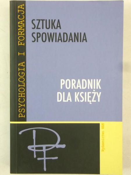 Augustyn Józef (red.) - Sztuka spowiadania