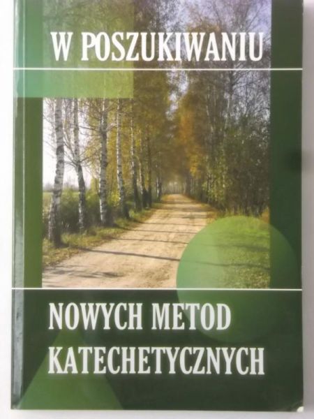 W poszukiwaniu nowych metod katechetycznych