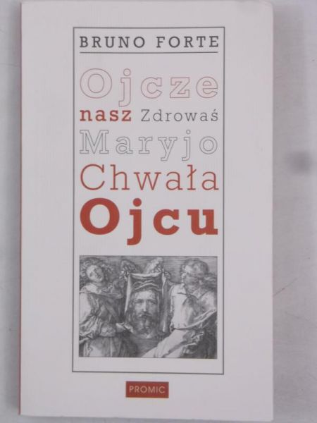 Ojcze nasz, Zdrowaś Maryjo, Chwała Ojcu i