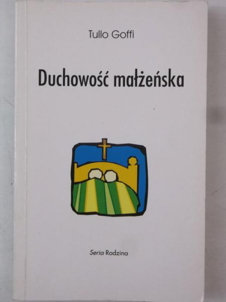 Goffi Tullo - Duchowość małżeńska
