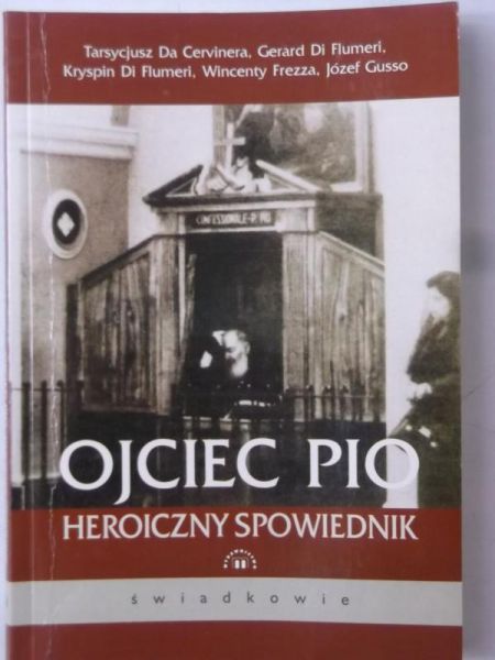 Ojciec Pio. Heroiczny spowiednik
