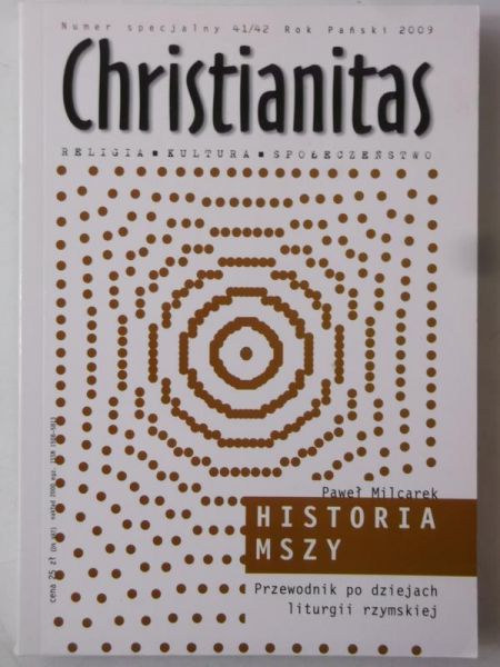 Christianitas. Religia, kultura, społeczeństwo nr 41/42, 2009