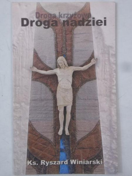 Droga krzyżowa. Droga nadziei