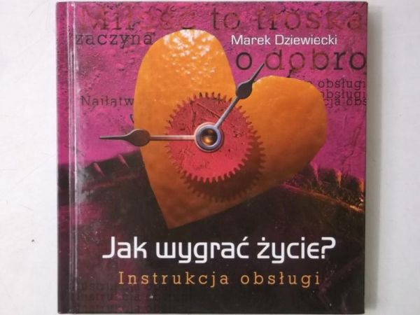 Jak wygrać życie? Instrukcja obsługi