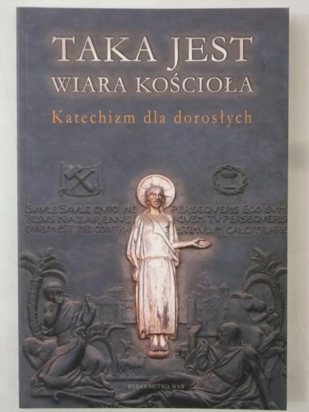 Marek Zbigniew (red.) - Taka jest wiara Kościoła