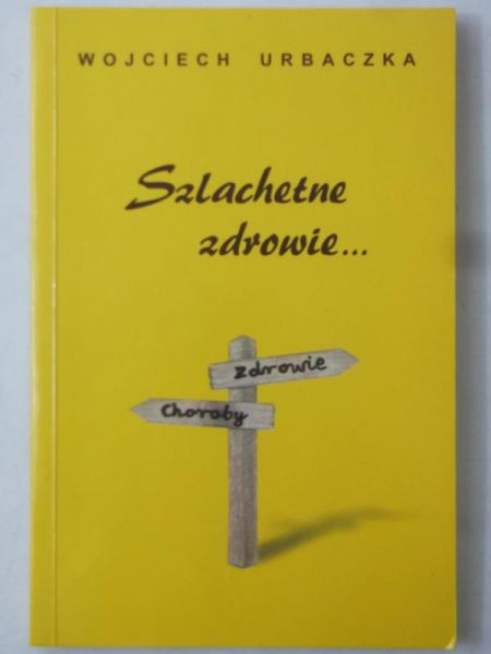 Szlachetne zdrowie…