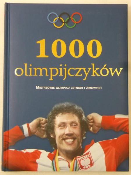 Janowska Emilia (red.) - 1000 olimpijczyków
