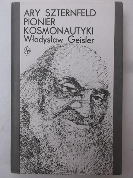 Ary Szternfeld. Pioner kosmonautyki