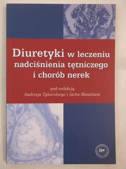 Diuretyki w leczeniu nadciśnienia tętniczego i chorób nerek