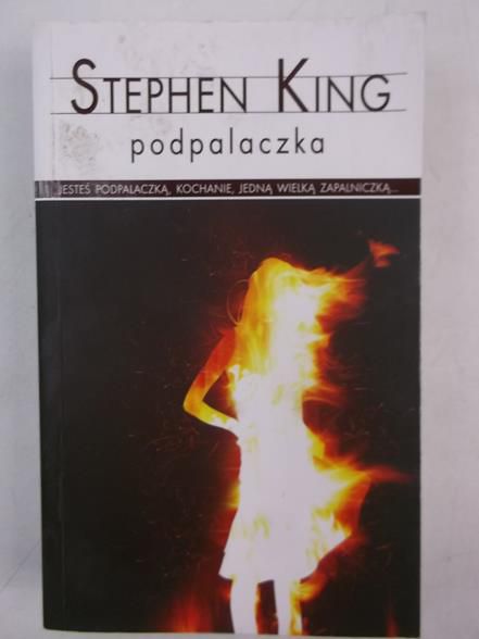 King Stephen - Podpalaczka