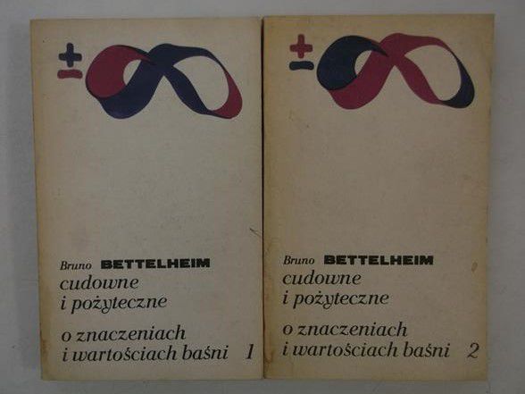 Cudowne i pożyteczne, o znaczeniach i wartościach baśni, Tom I-II