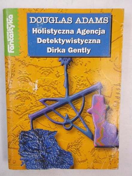 Adams Douglas - Holistyczna Agencja Detektywistyczna Dirka Gently