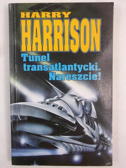 Harrison Harry - Tunel transatlantycki. Nareszcie!