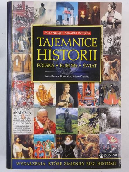 Tajemnice historii: Polska, Europa, Świat