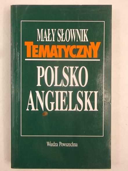 Mały słownik tematyczny polsko-angielski