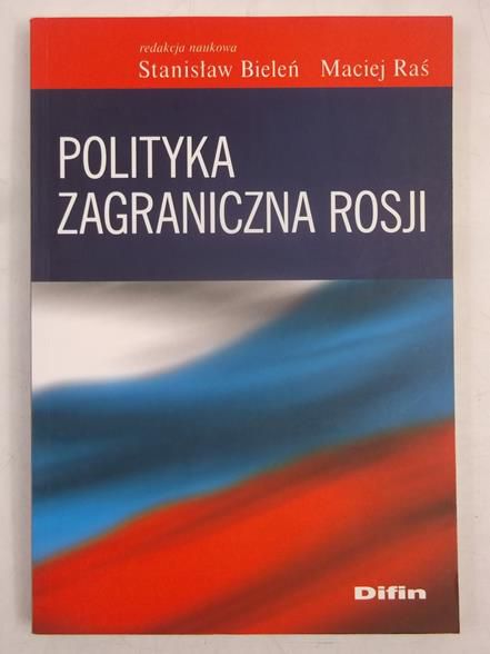 Bieleń Stanisław - Polityka zagraniczna Rosji
