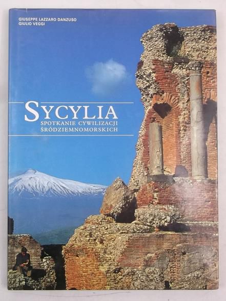 Danzuso Giuseppe Lazzaro - Sycylia. Spotkanie cywilizacji śródziemnomorskich