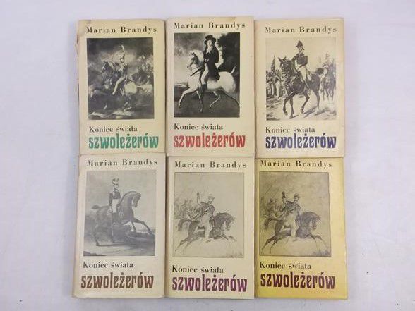 Brandys Marian  - Koniec świata szwoleżerów, tom I-VI