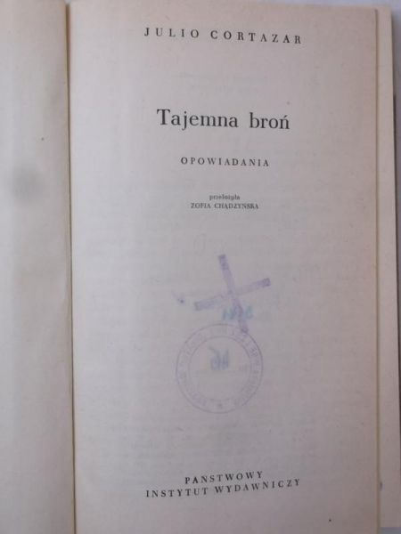 Cortazar Julio - Tajemna broń. Opowiadania