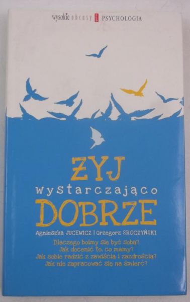 Jucewicz Agnieszka - Żyj wystarczająco dobrze