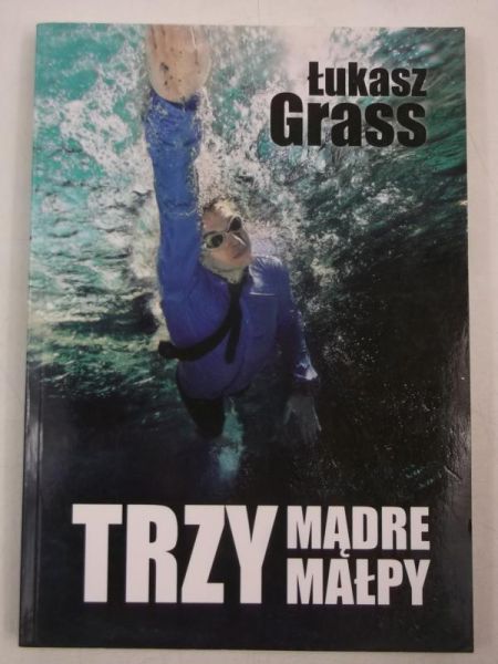 Grass Łukasz - Trzy mądre małpy