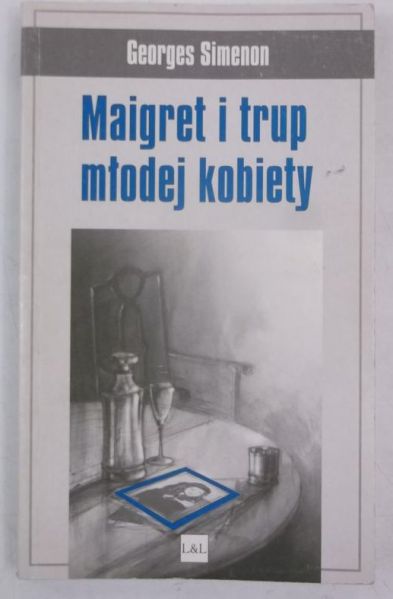 Simeon Gorges -  Maigret i trup młodej kobiety