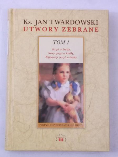 Utwory zebrane, Tom I