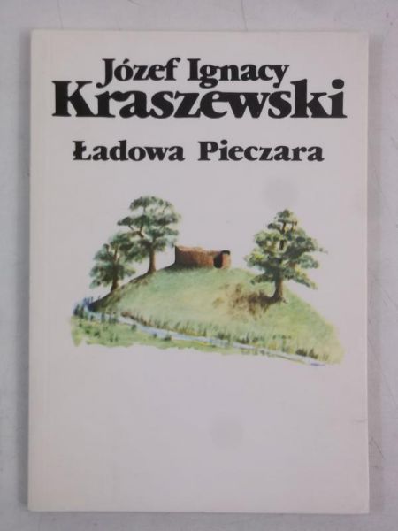 Kraszewski Józef Ignacy - Ładowa Pieczara