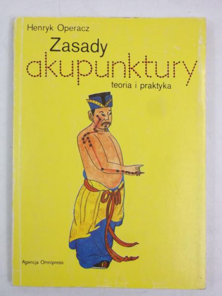 Zasady akupunktury. Teoria i praktyka