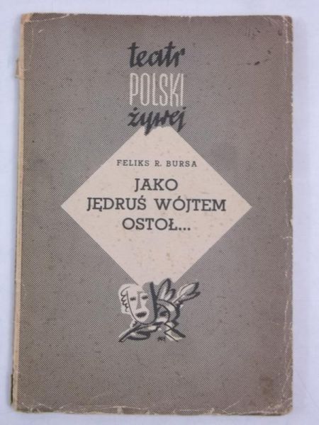 Bursa Feliks - Jako Jędruś wójtem ostoł…, 1938 r.