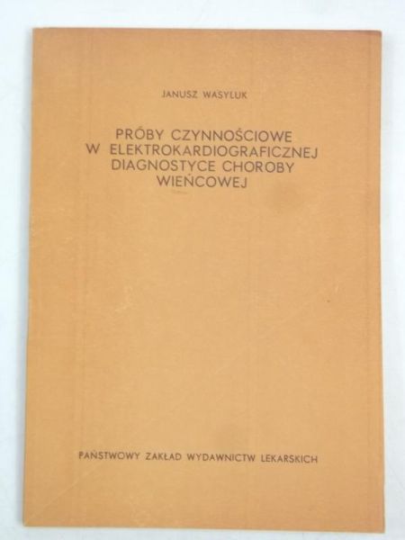 Próby czynnościowe w elektrokardiograficznej diagnostyce choroby wieńcowej