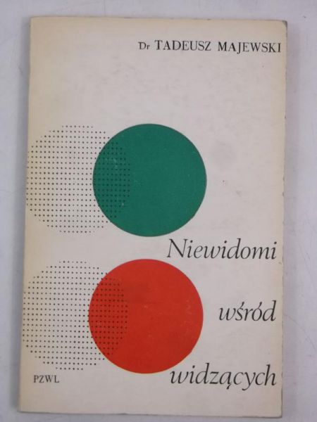 Majewski Tadeusz - Niewidomi wśród widzących