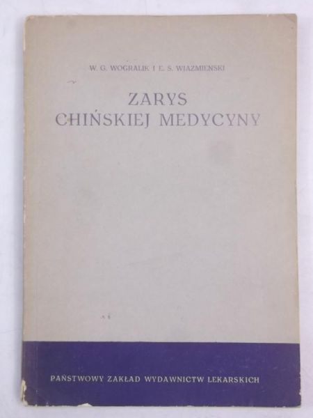 Wogralik W. - Zarys chińskiej medycyny