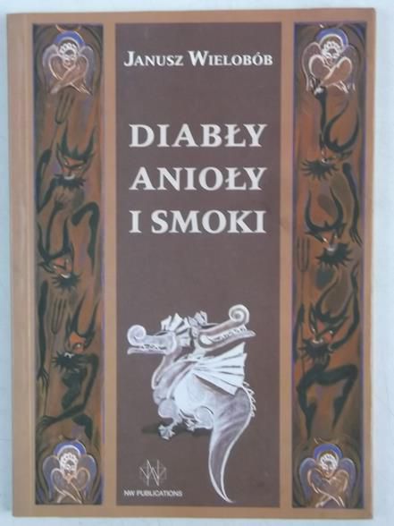 Diabły, anioły i smoki