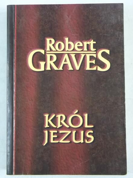 Graves Robert - Król Jezus