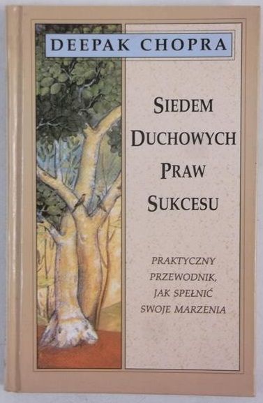 Chopra Deepak - Siedem duchowych praw sukcesu