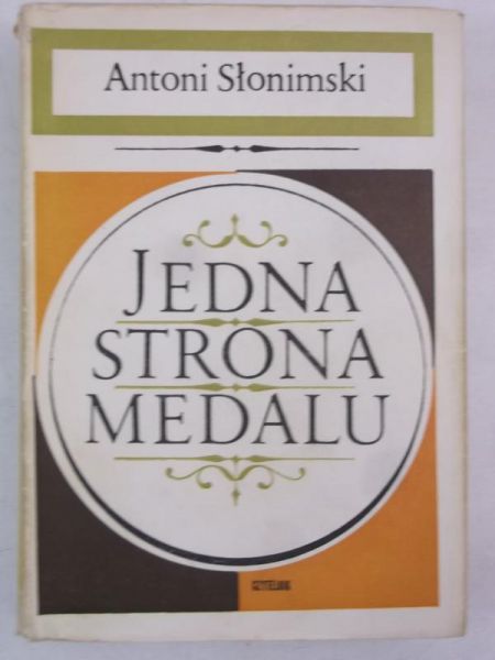 Słonimski Antoni - Jedna strona medalu