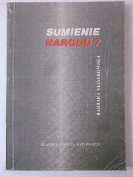Fijałkowska Barbara - Sumienie narodu