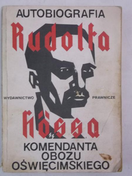 Autobiografia a a, komendanta obozu oświęcimskiego