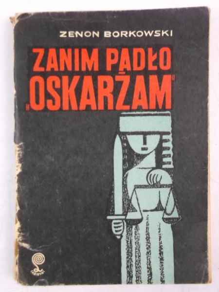 Zanim padło "oskarżam"