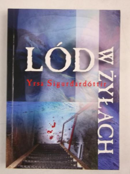 Sigurdardóttir Yrsa - Lód w żyłach