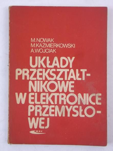 Układy przekształtnikowe w elektronice przemysłowej