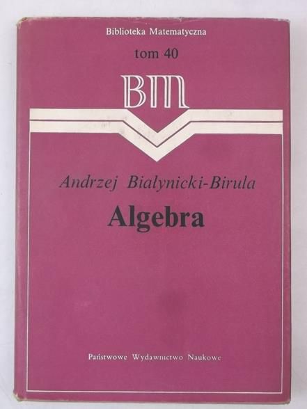 Białynicki-Birula Andrzej -  Algebra