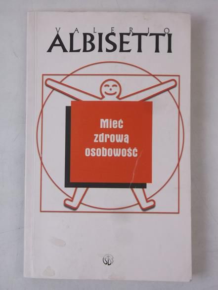 Albisetti Valerio -  Mieć zdrową osobowość