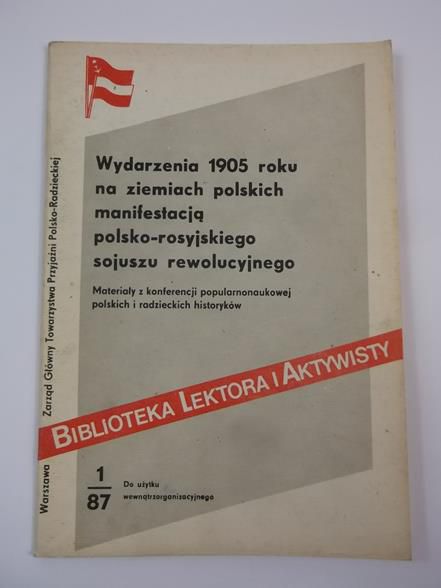 Wydarzenia 1905 roku na ziemiach polskich manifestacją polsko-rosyjskiego sojuszu rewolucyjnego