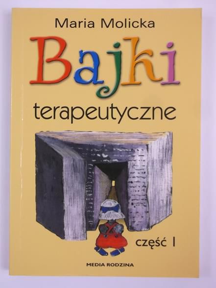 Bajki terapeutyczne, cz. I