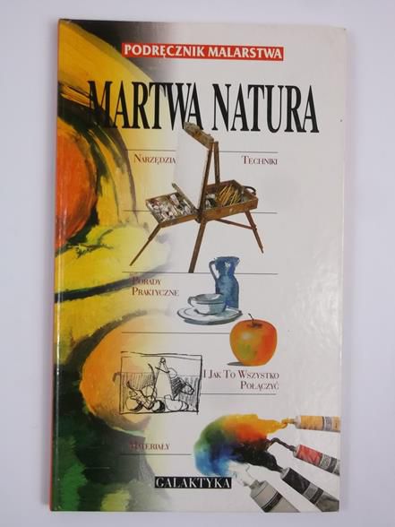 Podręcznik malarstwa: Martwa natura