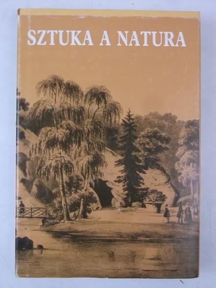 Chojecka Ewa (red.) - Sztuka a natura