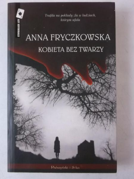 Fryczkowska Anna - Kobieta bez twarzy