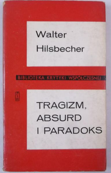Tragizm, absurd i paradoks, BKW